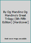 Hardcover By Og Mandino Og Mandino's Great Trilogy (5th Fifth Edition) [Hardcover] Book