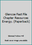 Paperback Glencoe Fast File Chapter Resources Energy. (Paperback) Book