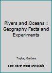 Rivers and Oceans (Young Discoverers: Geography Facts and Experiments)