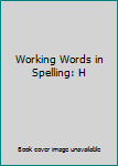 Unknown Binding Working Words in Spelling: H Book