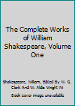 Hardcover The Complete Works of William Shakespeare, Volume One Book