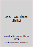 Hardcover One, Two, Three, Strike! Book