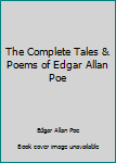 The Complete Tales & Poems of Edgar Allan Poe