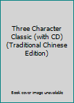 Hardcover Three Character Classic (with CD) (Traditional Chinese Edition) [Taiwanese_Chinese] Book