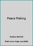 Mass Market Paperback Peace Making Book