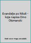 CD-ROM Evandelje po Nikoli - koje napisa Dino Otomanski Book