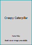 Paperback Creepy Caterpillar Book