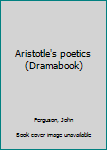 Unknown Binding Aristotle's poetics (Dramabook) Book
