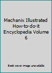 Hardcover Mechanix Illustrated How-to-do-it Encyclopedia Volume 6 Book