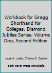 Paperback Workbook for Gregg Shorthand for Colleges, Diamond Jubilee Series, Volume One, Second Edition Book