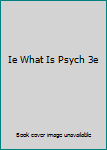 Hardcover Ie What Is Psych 3e Book