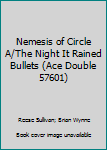 Mass Market Paperback Nemesis of Circle A/The Night It Rained Bullets (Ace Double 57601) Book