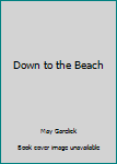 Paperback Down to the Beach Book