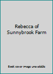 Hardcover Rebecca of Sunnybrook Farm Book