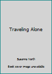 Hardcover Traveling Alone Book