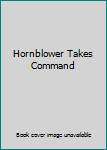 Hardcover Hornblower Takes Command Book