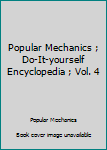 Hardcover Popular Mechanics ; Do-It-yourself Encyclopedia ; Vol. 4 Book
