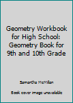 Paperback Geometry Workbook for High School: Geometry Book for 9th and 10th Grade Book