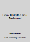 Paperback Linux Bible/the Gnu Testament Book