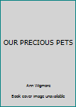 Hardcover OUR PRECIOUS PETS Book