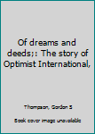 Of Dreams and Deeds - The Story of Optimist International