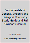 Paperback Fundamentals of General, Organic and Biological Chemistry Study Guide and Full Solutions Manual Book