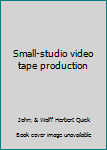 Paperback Small-studio video tape production Book