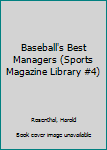 Mass Market Paperback Baseball's Best Managers (Sports Magazine Library #4) Book