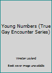 Paperback Young Numbers (True Gay Encounter Series) Book