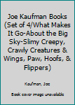 Hardcover Joe Kaufman Books (Set of 4/What Makes It Go-About the Big Sky-Slimy Creepy, Crawly Creatures & Wings, Paw, Hoofs, & Flippers) Book