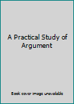 Paperback A Practical Study of Argument Book