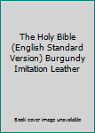 Leather Bound The Holy Bible (English Standard Version) Burgundy Imitation Leather Book