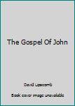 Hardcover The Gospel Of John Book