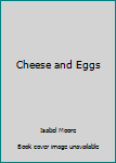 Hardcover Cheese and Eggs Book