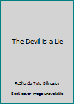 Hardcover The Devil is a Lie Book