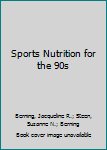 Hardcover Sports Nutrition for the 90s Book
