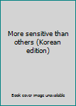 Paperback More sensitive than others (Korean edition) [Korean] Book