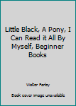 Little Black, A Pony, I Can Read it All By Myself, Beginner Books