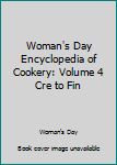 Hardcover Woman's Day Encyclopedia of Cookery: Volume 4 Cre to Fin Book