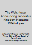 Hardcover The Watchtower Announcing Jehovah's Kingdom Magazine 1994 full year Book