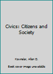 Hardcover Civics: Citizens and Society Book