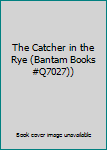 Paperback The Catcher in the Rye (Bantam Books #Q7027)) Book