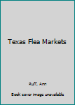 Paperback Texas Flea Markets Book