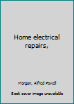 Hardcover Home electrical repairs, Book