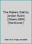 The Makers Diet by Jordan Rubin [Siloam,2004] (Hardcover)