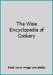 Hardcover The Wise Encyclopedia of Cookery Book