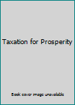 Unknown Binding Taxation for Prosperity Book