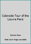 Hardcover Colorside Tour of the Louvre Paris Book