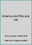 America and the axis war