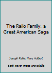 Hardcover The Rallo Family, a Great American Saga Book